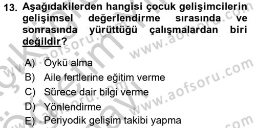 Gelişimsel Tanı Ve Değerlendirme Yöntemleri Dersi 2016 - 2017 Yılı 3 Ders Sınav Soruları 13. Soru