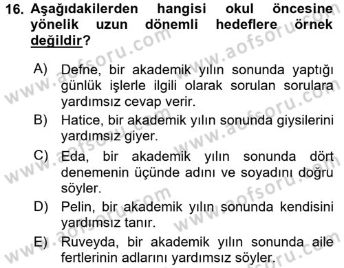 Gelişimsel Tanı Ve Değerlendirme Yöntemleri Dersi 2016 - 2017 Yılı 3 Ders Sınav Soruları 16. Soru