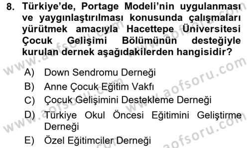 Gelişimsel Tanı Ve Değerlendirme Yöntemleri Dersi 2016 - 2017 Yılı 3 Ders Sınav Soruları 8. Soru