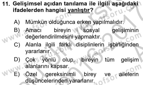 Gelişimsel Tanı Ve Değerlendirme Yöntemleri Dersi 2016 - 2017 Yılı (Vize) Ara Sınav Soruları 11. Soru