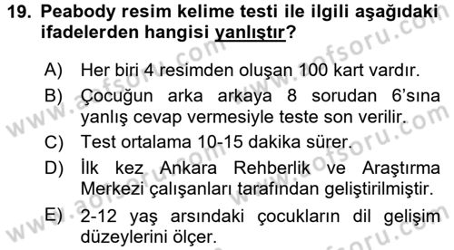 Gelişimsel Tanı Ve Değerlendirme Yöntemleri Dersi 2016 - 2017 Yılı (Vize) Ara Sınav Soruları 19. Soru