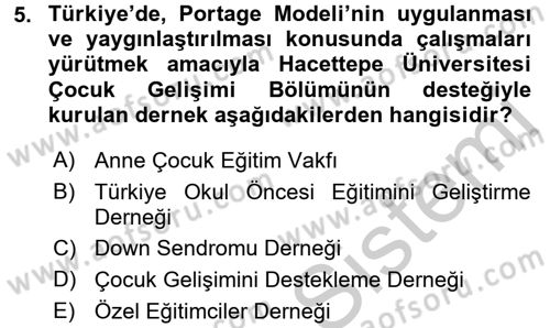 Gelişimsel Tanı Ve Değerlendirme Yöntemleri Dersi 2016 - 2017 Yılı (Vize) Ara Sınav Soruları 5. Soru