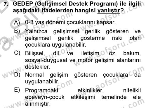 Gelişimsel Tanı Ve Değerlendirme Yöntemleri Dersi 2016 - 2017 Yılı (Vize) Ara Sınav Soruları 7. Soru