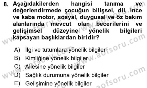 Gelişimsel Tanı Ve Değerlendirme Yöntemleri Dersi 2016 - 2017 Yılı (Vize) Ara Sınav Soruları 8. Soru