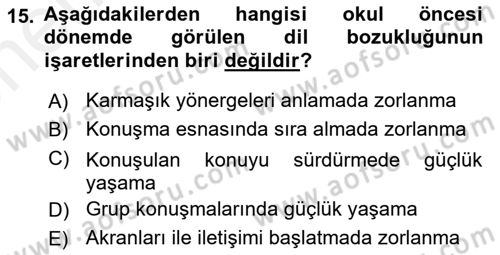 Gelişimsel Tanı Ve Değerlendirme Yöntemleri Dersi 2018 - 2019 Yılı (Vize) Ara Sınav Soruları 15. Soru