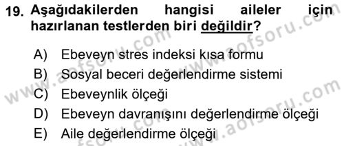 Gelişimsel Tanı Ve Değerlendirme Yöntemleri Dersi 2018 - 2019 Yılı (Vize) Ara Sınav Soruları 19. Soru