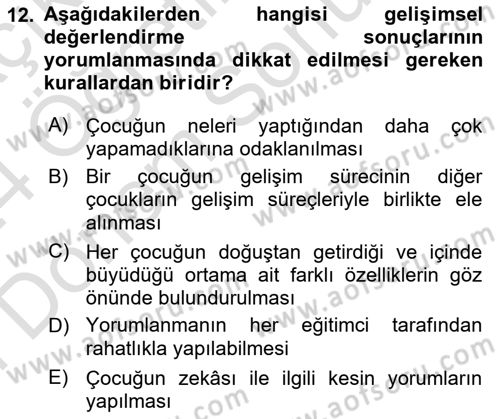 Gelişimsel Tanı Ve Değerlendirme Yöntemleri Dersi 2023 - 2024 Yılı (Final) Dönem Sonu Sınav Soruları 12. Soru