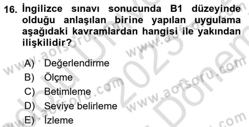 Gelişimsel Tanı Ve Değerlendirme Yöntemleri Dersi 2023 - 2024 Yılı (Final) Dönem Sonu Sınav Soruları 16. Soru