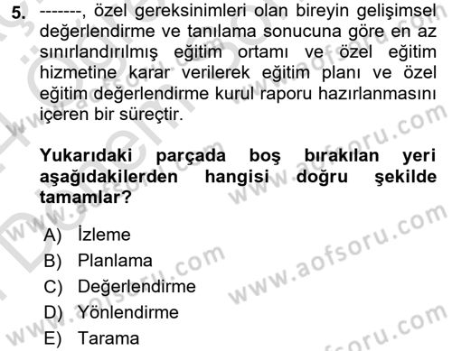 Gelişimsel Tanı Ve Değerlendirme Yöntemleri Dersi 2023 - 2024 Yılı (Final) Dönem Sonu Sınav Soruları 5. Soru