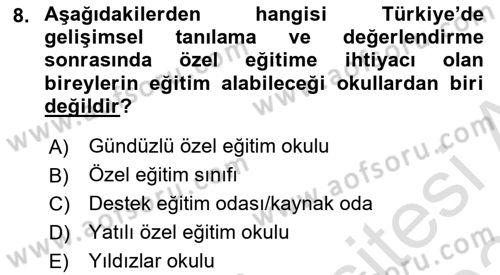Gelişimsel Tanı Ve Değerlendirme Yöntemleri Dersi 2023 - 2024 Yılı (Final) Dönem Sonu Sınav Soruları 8. Soru