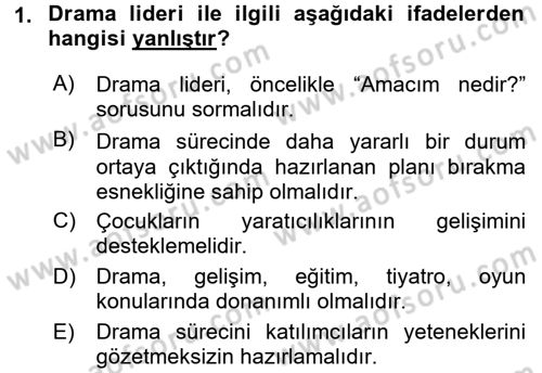 Çocuk Ve Drama Dersi 2016 - 2017 Yılı 3 Ders Sınav Soruları 1. Soru