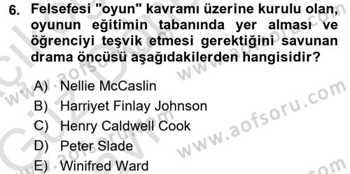 Çocuk Ve Drama Dersi Ara Sınavı Deneme Sınav Soruları 6. Soru