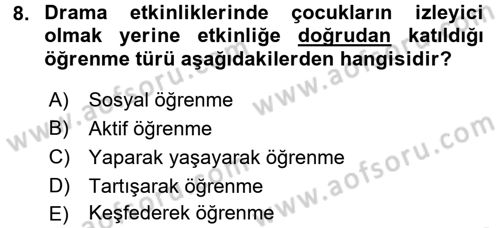 Çocuk Ve Drama Dersi Ara Sınavı Deneme Sınav Soruları 8. Soru