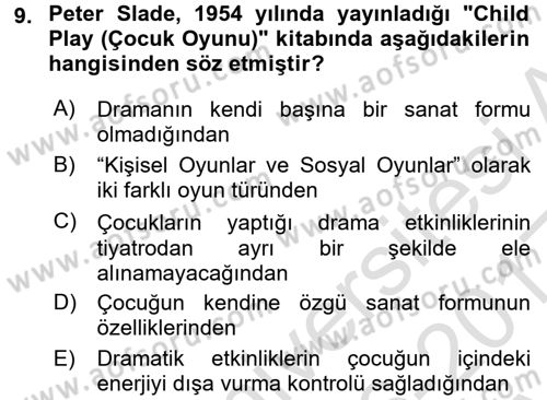 Çocuk Ve Drama Dersi Ara Sınavı Deneme Sınav Soruları 9. Soru