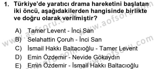 Çocuk Ve Drama Dersi 2016 - 2017 Yılı (Final) Dönem Sonu Sınav Soruları 1. Soru