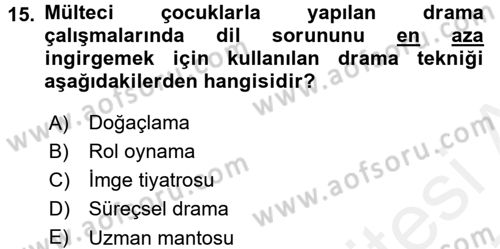 Çocuk Ve Drama Dersi 2016 - 2017 Yılı (Final) Dönem Sonu Sınav Soruları 15. Soru