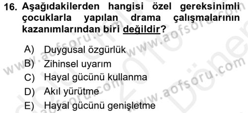 Çocuk Ve Drama Dersi 2016 - 2017 Yılı (Final) Dönem Sonu Sınav Soruları 16. Soru