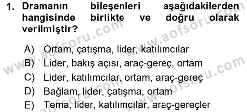 Çocuk Ve Drama Dersi 2017 - 2018 Yılı 3 Ders Sınav Soruları 1. Soru
