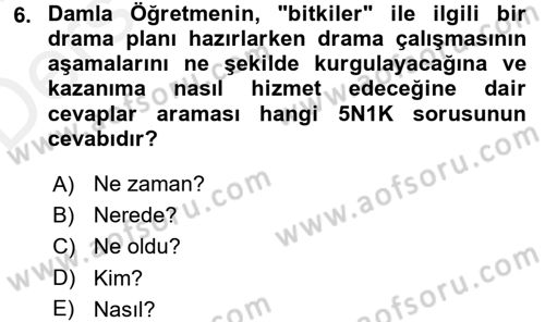 Çocuk Ve Drama Dersi 2017 - 2018 Yılı 3 Ders Sınav Soruları 6. Soru