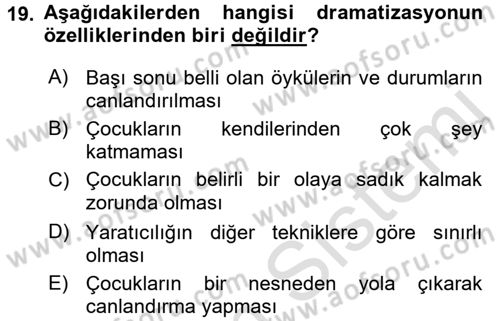 Çocuk Ve Drama Dersi Ara Sınavı Deneme Sınav Soruları 19. Soru