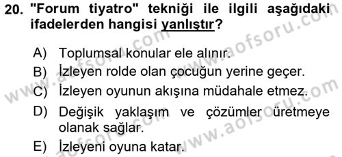 Çocuk Ve Drama Dersi Ara Sınavı Deneme Sınav Soruları 20. Soru
