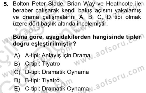 Çocuk Ve Drama Dersi Ara Sınavı Deneme Sınav Soruları 5. Soru