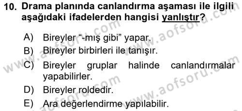 Çocuk Ve Drama Dersi 2017 - 2018 Yılı (Final) Dönem Sonu Sınav Soruları 10. Soru
