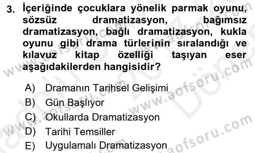 Çocuk Ve Drama Dersi 2017 - 2018 Yılı (Final) Dönem Sonu Sınav Soruları 3. Soru