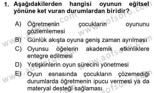 Çocuk Ve Oyun Dersi 2016 - 2017 Yılı (Vize) Ara Sınav Soruları 1. Soru