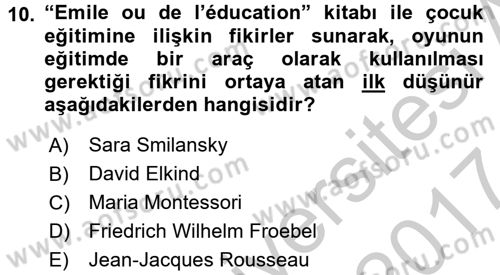 Çocuk Ve Oyun Dersi 2016 - 2017 Yılı (Vize) Ara Sınav Soruları 10. Soru