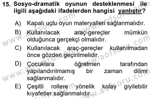 Çocuk Ve Oyun Dersi 2016 - 2017 Yılı (Vize) Ara Sınav Soruları 15. Soru