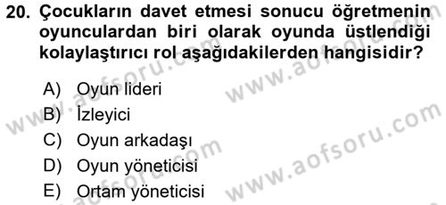 Çocuk Ve Oyun Dersi 2016 - 2017 Yılı (Vize) Ara Sınav Soruları 20. Soru