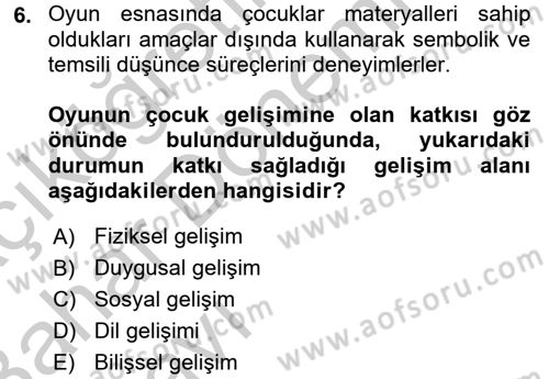 Çocuk Ve Oyun Dersi 2016 - 2017 Yılı (Vize) Ara Sınav Soruları 6. Soru