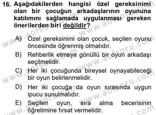 Çocuk Ve Oyun Dersi 2016 - 2017 Yılı (Final) Dönem Sonu Sınav Soruları 16. Soru