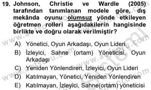 Çocuk Ve Oyun Dersi 2016 - 2017 Yılı (Final) Dönem Sonu Sınav Soruları 19. Soru