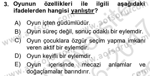 Çocuk Ve Oyun Dersi 2016 - 2017 Yılı (Final) Dönem Sonu Sınav Soruları 3. Soru