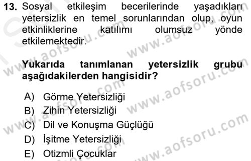 Çocuk Ve Oyun Dersi 2017 - 2018 Yılı (Final) Dönem Sonu Sınav Soruları 13. Soru