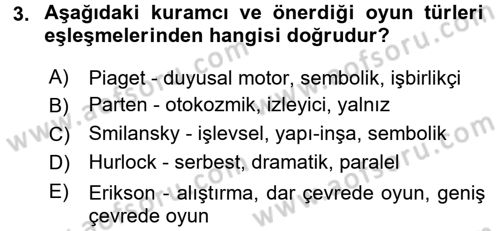 Çocuk Ve Oyun Dersi 2017 - 2018 Yılı (Final) Dönem Sonu Sınav Soruları 3. Soru