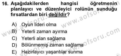 Çocuk Ve Oyun Dersi 2018 - 2019 Yılı (Vize) Ara Sınav Soruları 16. Soru