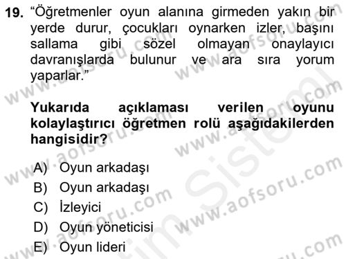 Çocuk Ve Oyun Dersi 2018 - 2019 Yılı (Vize) Ara Sınav Soruları 19. Soru