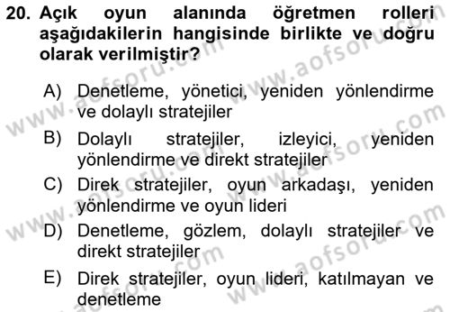 Çocuk Ve Oyun Dersi 2018 - 2019 Yılı (Vize) Ara Sınav Soruları 20. Soru