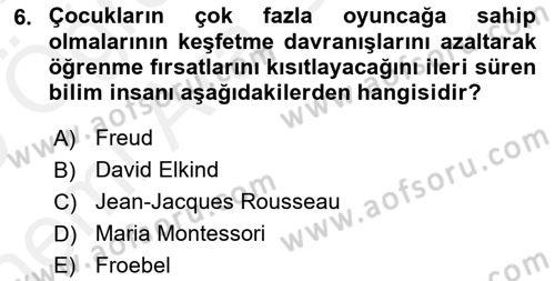 Çocuk Ve Oyun Dersi 2018 - 2019 Yılı (Vize) Ara Sınav Soruları 6. Soru