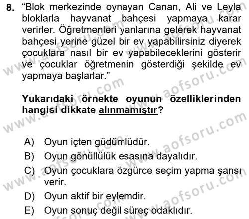 Çocuk Ve Oyun Dersi 2018 - 2019 Yılı (Vize) Ara Sınav Soruları 8. Soru
