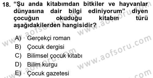Çocuk Edebiyatı Ve Medya Dersi Ara Sınavı Deneme Sınav Soruları 18. Soru