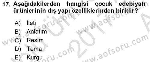 Çocuk Edebiyatı Ve Medya Dersi Ara Sınavı Deneme Sınav Soruları 17. Soru