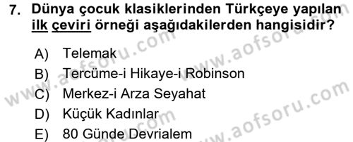 Çocuk Edebiyatı Ve Medya Dersi Ara Sınavı Deneme Sınav Soruları 7. Soru