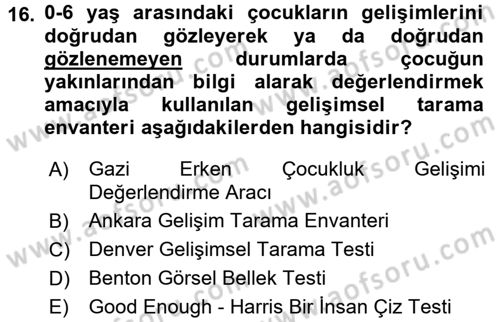 Çocuk Gelişiminde Program Dersi 2016 - 2017 Yılı (Final) Dönem Sonu Sınav Soruları 16. Soru