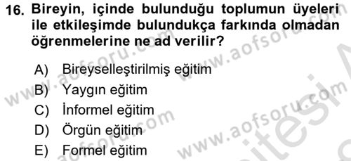 Çocuk Gelişiminde Program Dersi 2017 - 2018 Yılı (Vize) Ara Sınav Soruları 16. Soru
