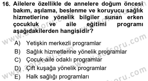 Çocuk Gelişiminde Program Dersi 2017 - 2018 Yılı (Final) Dönem Sonu Sınav Soruları 16. Soru