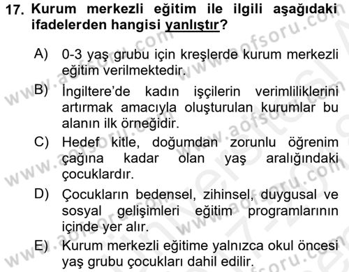 Çocuk Gelişiminde Program Dersi 2017 - 2018 Yılı (Final) Dönem Sonu Sınav Soruları 17. Soru